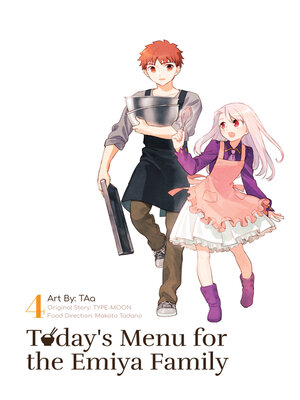 cover image of Today's Menu for the Emiya Family, Volume 4